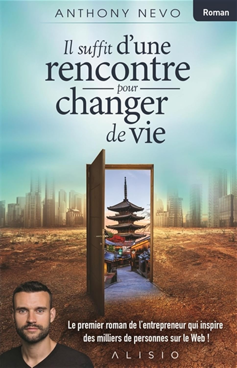 Livre Il suffit d'une rencontre pour changer de vie - Anthony Nevo (Livre d'occasion)