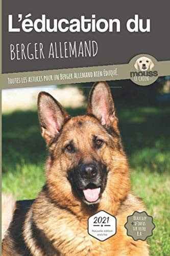 Livre L'éducation du berger allemand toutes les astuces pour un berger allemand bien éduqué...