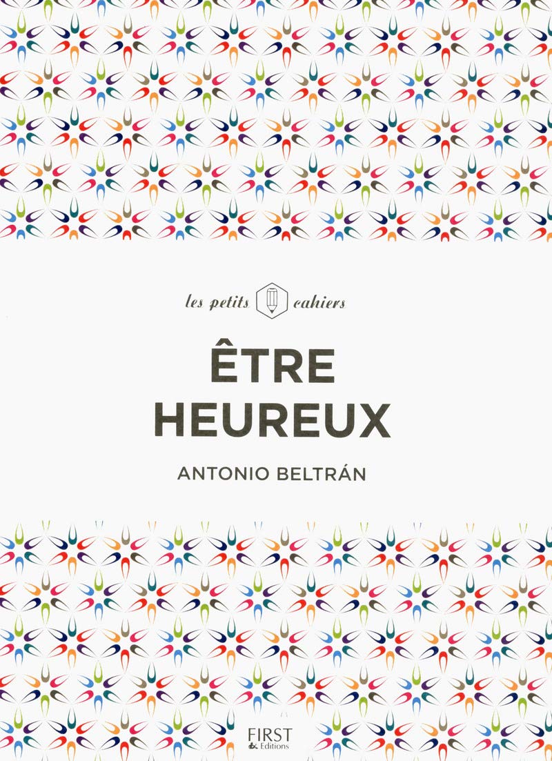 Livre Être heureux - Antonio Beltran (Livre d'occasion)