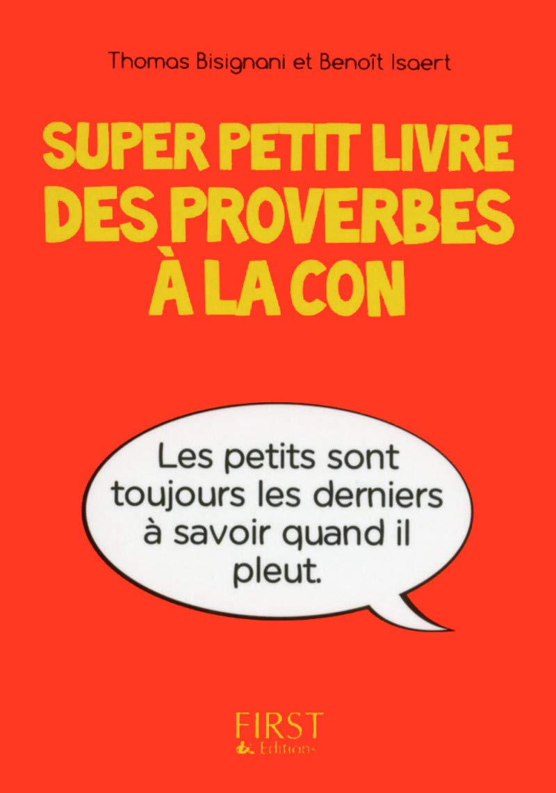 Livre Super Petit livre des proverbes à la con - Thomas Bisignani (Livre d'occasion) - ISBN 24120...
