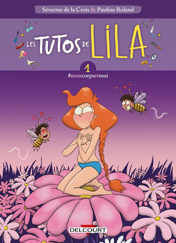 Livre Les tutos de Lila # 1 : #moncorpsetmoi (Séverine De La Croix) (Livre d'occasion) - ISBN...