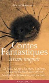 Contes fantastiques : Version intégrale - Guy de Maupassant