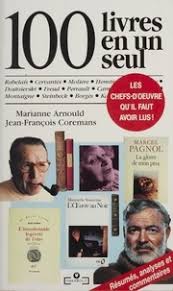 100 livres en un seul : Les chefs-d'oeuvres qu'il faut avoir lus! - Marianne Arnoud