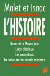 Livre L'Histoire : Rome et le Moyen Age - L'âge classique - Les révolutions - La naissance du mon...