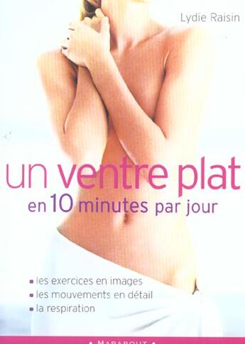 Livre Un ventre plat en 10 minutes par jour - Lydie Raisin (Livre d'occasion) - ISBN 2501025075