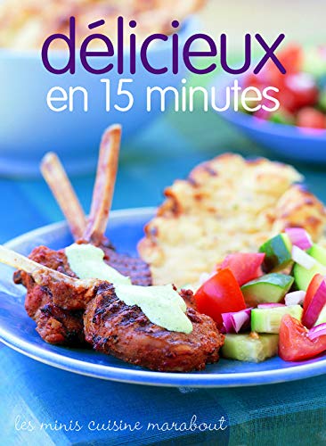 Les minis cusine Marabout : Délicieux en 15 minutes