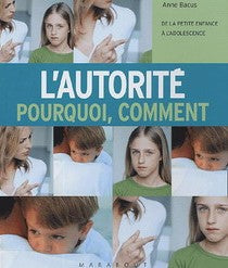 Livre L'authorité : Pourquoi, comment - Anne Bacus (Livre d'occasion) - ISBN 2501043731