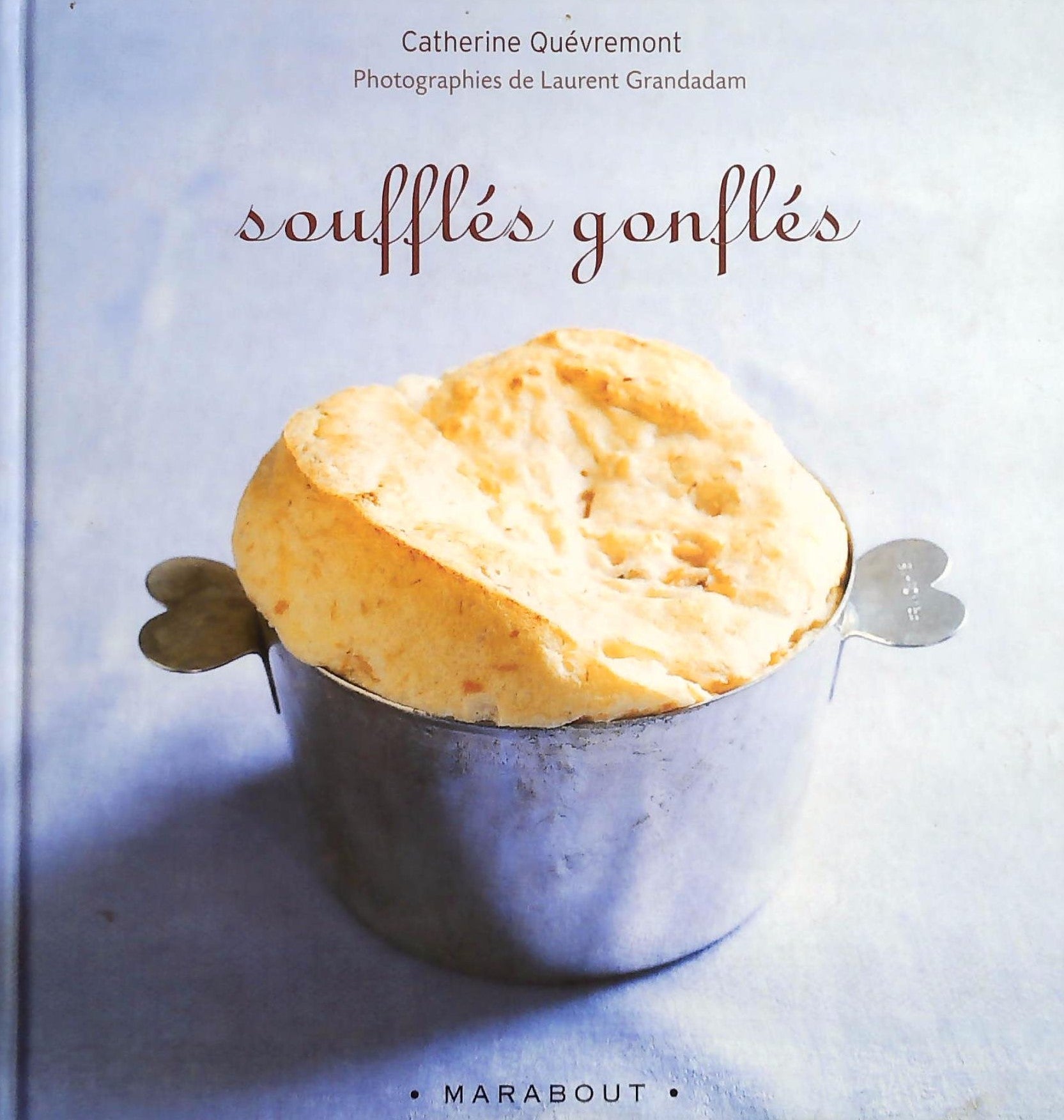 Livre ISBN 2501044428 Les petits plats : Soufflés gonflés (Catherine Quévremont)