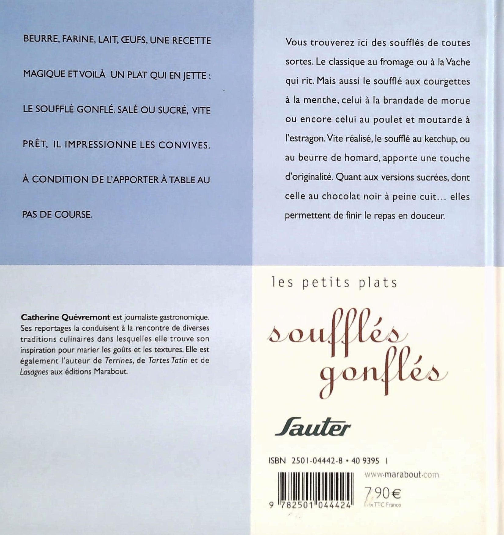 Les petits plats : Soufflés gonflés (Catherine Quévremont)