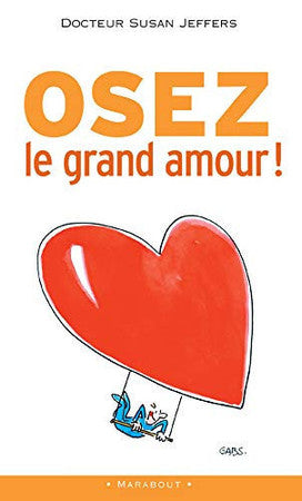 Livre Osez le grand amour ! (Susan Jane Jeffers) (Livre d'occasion) - ISBN 2501045483