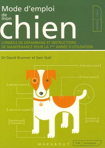 Livre Mode d'emploi de mon chien : Conseils de dépannage et instructions de maintenance pour la 1...