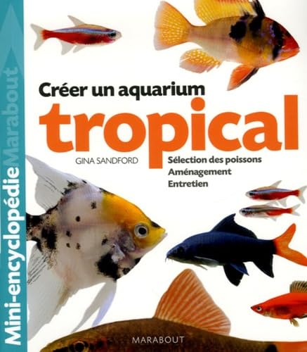 Livre Aquarium tropical : De l'aménagement du bac à la sélection des poissons - Gina Stanford (Li...