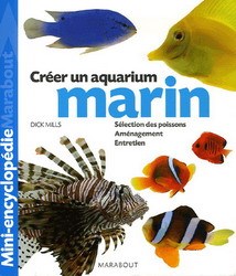 Livre Aquarium marin : Un ouvrage complet pour aménager son aquarium et choisir ses poissons - Di...