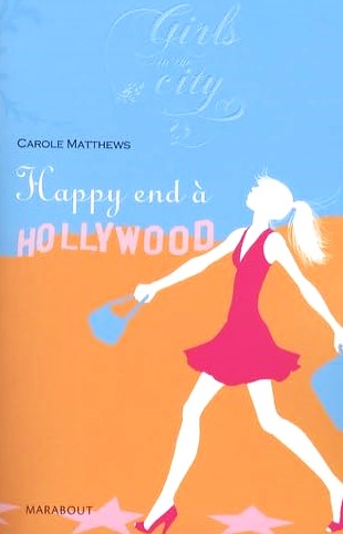 Livre Happy end à Hollywood - Carole Matthews (Livre d'occasion)