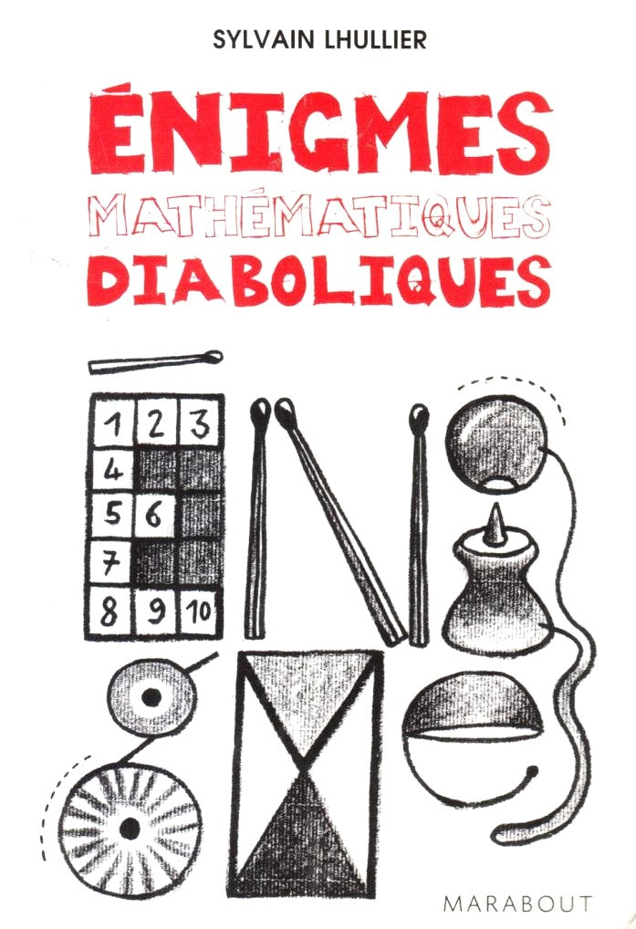 Marabout Jeux : Énigmes mathématiques diaboliques - Sylvain Lhuillier