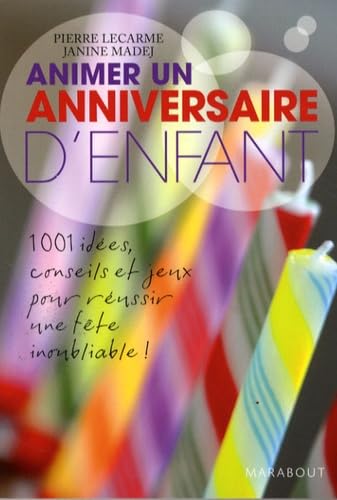 Animer un anniversaire d'enfant - Pierre Lacarme