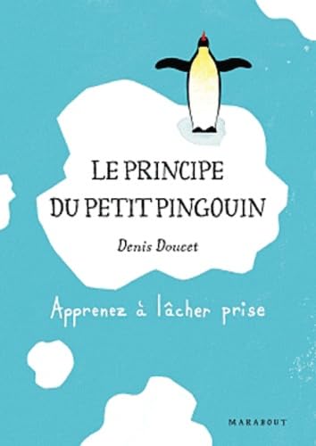 Livre Le principe du petit pingouin : Apprenez à lâcher prise (Livre d'occasion) - ISBN 250106092X