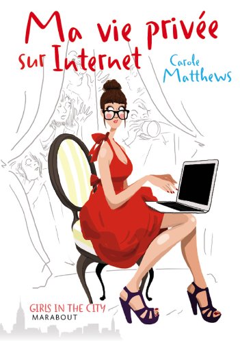 Livre Ma vie privée sur internet - Carole Matthews (Livre d'occasion) - ISBN 2501061314