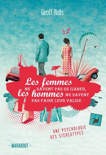 Les femmes ne savent pas se garer, les hommes ne savent pas faire leur valise - Geoff Rolls