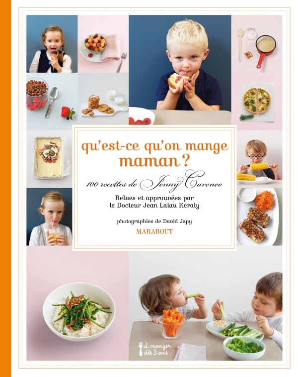Qu'est ce qu'on mange maman? : 100 recettes de Jenny Carenco - Jenny Carenco