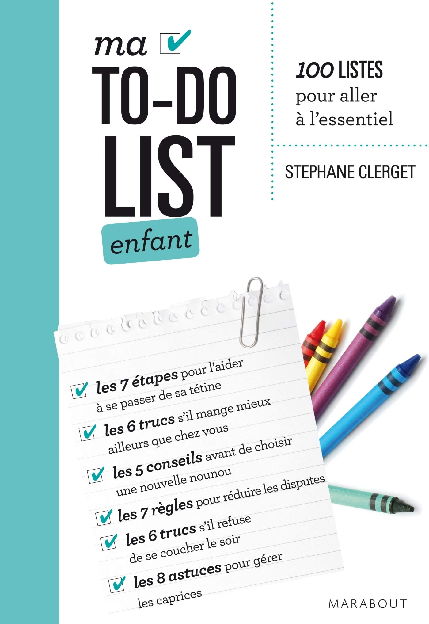 Livre Ma TO-DO List Enfant : 100 Listes pour aller à l'essentiel - Stéphane Clerget (Livre neuf) ...