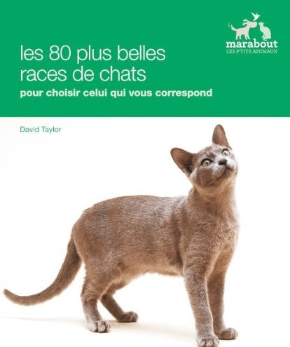 Livre Les 80 plus belles races de chats : Pour choisir celui qui vous correspond - David Taylor (...