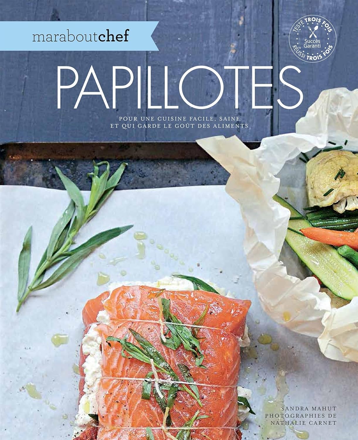 Marabout Chef : Papillotes gourmandes - Sandra Mahut