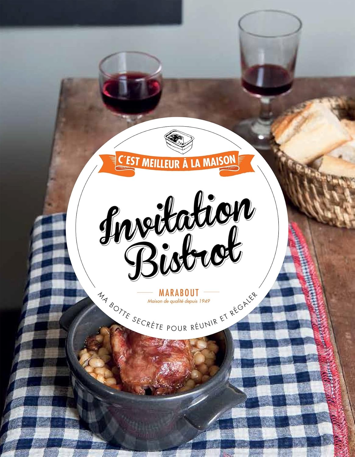 Invitation Bistrot : C'est meilleur à la maison