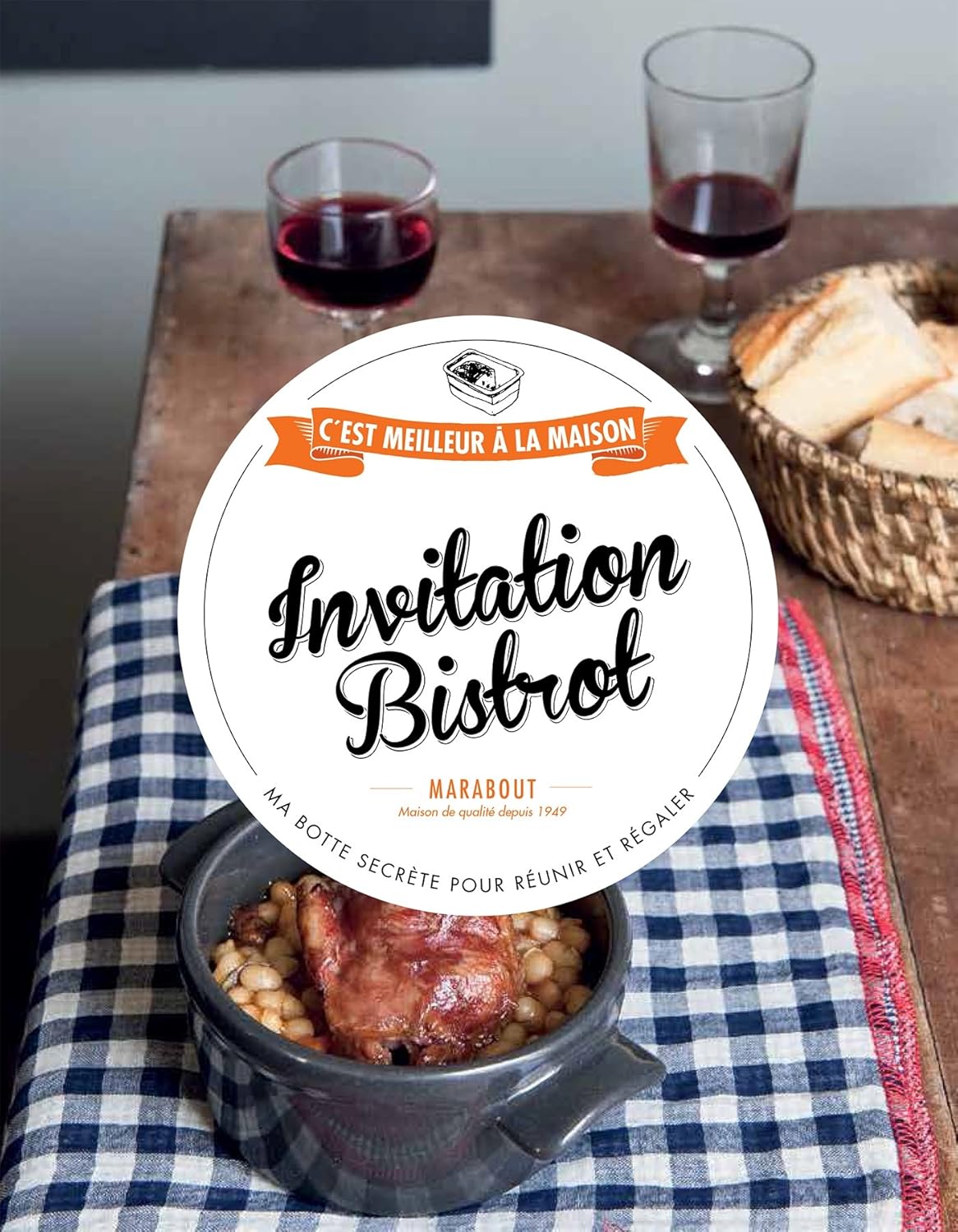 Livre Invitation Bistrot : C'est meilleur à la maison - Collectif (Livre neuf) - ISBN 2501096509