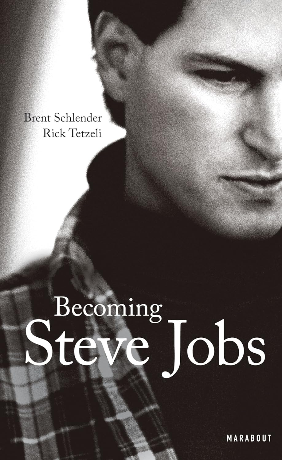 Livre ISBN 2501110129 Becoming Steve Jobs : Comment un arriviste impétueux est devenu un leader visionnaire (Brent Schlender)