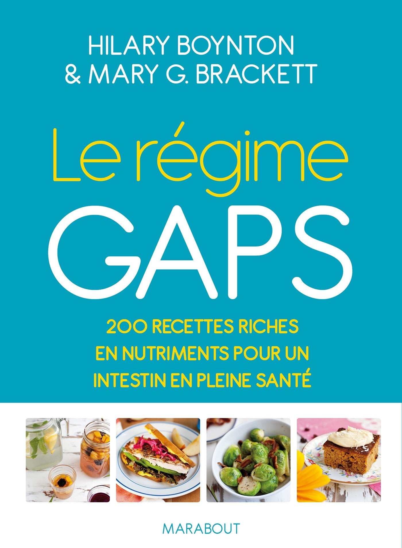 Livre Le régime Gaps: Des recettes riches en nutriments pour un intestin en pleine santé - Hilary...