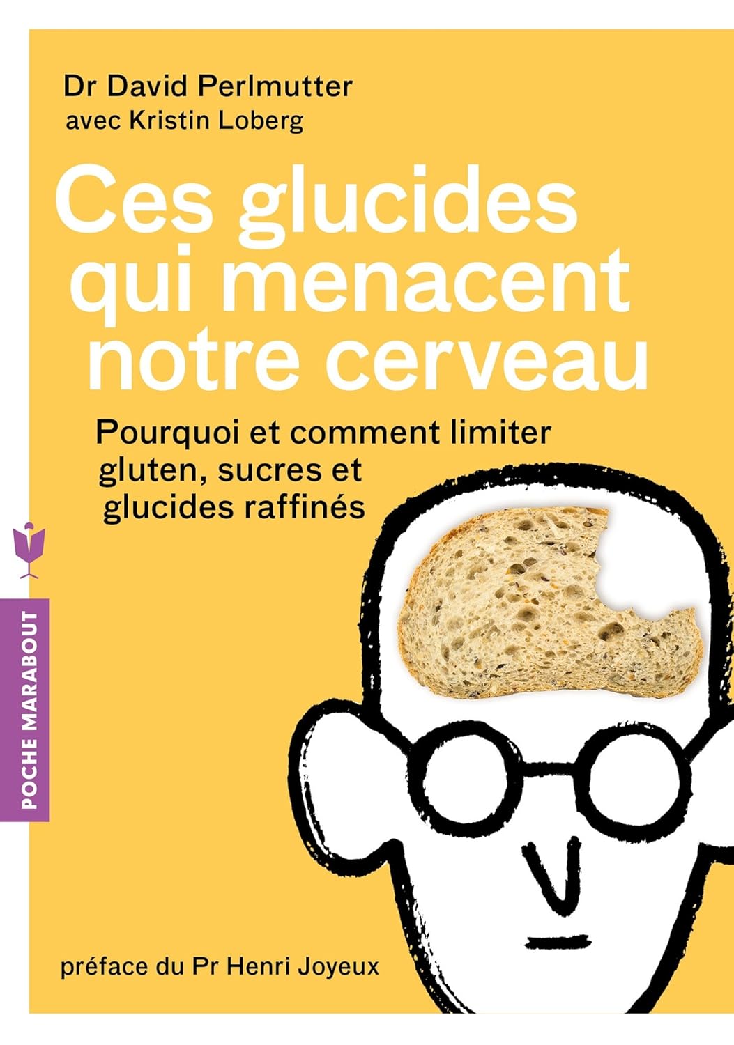 Livre Des glucides qui menancent notre cerveau : Pourquoi et comment limiter gluten, sucres et gl...