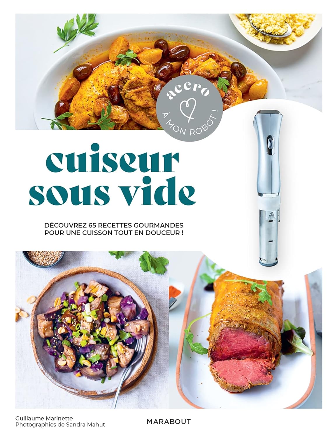 Livre Cuiseur sous vide : Découvrez 65 recettes gourmandes pour une cuisson tout en douceur! - Gu...