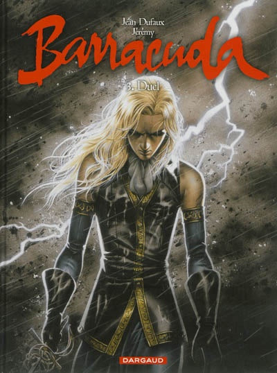 Livre Barracuda # 3 : Duel (Jérémy Dufaux / Jean Dufaux) (Livre d'occasion) - ISBN 2505015023