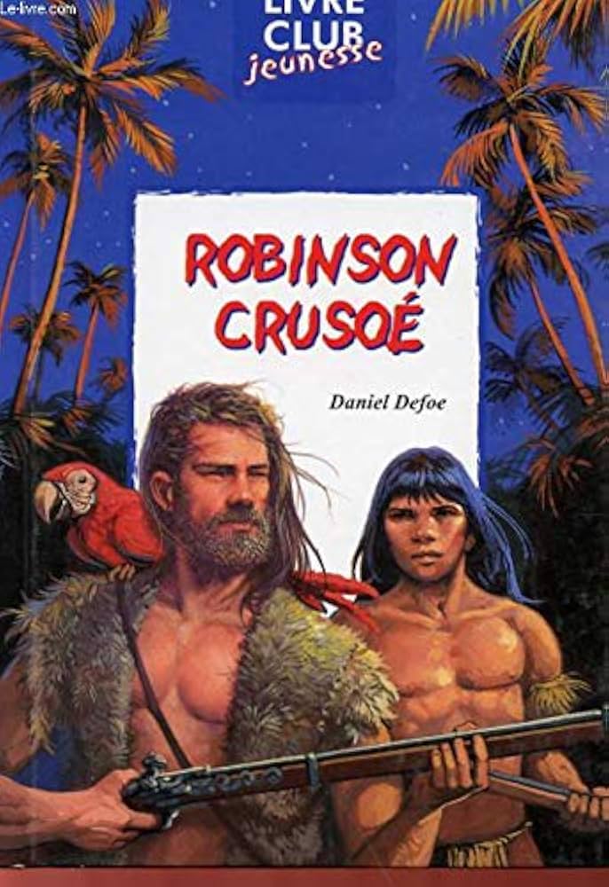 Livre Club Jeunesse # 3 : Robinson Crusoé - Daniel Defoe