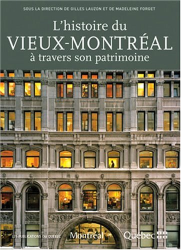 Livre L'histoire du Vieux-Montreal à travers son Patrimoine - Gilles Lauzon (Livre d'occasion) - ...