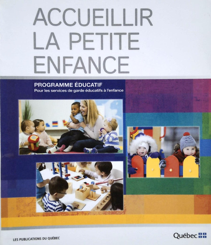 Livre Accueillir la petit enfance : Programme éducatif pour le services de garde éducatifs à l'en...