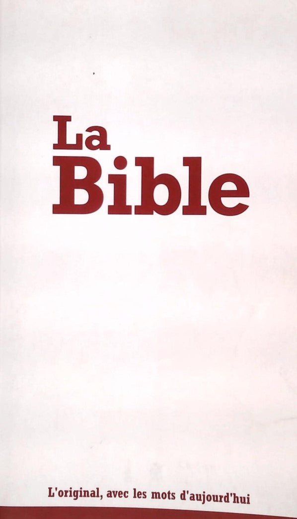 Livre ISBN 2608123015 La Bible : L'original, avec les mots d'aujourd'hui