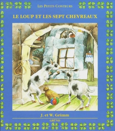 Les petits conteurs : Le Loup et les sept chevreaux - Jacob Grimm