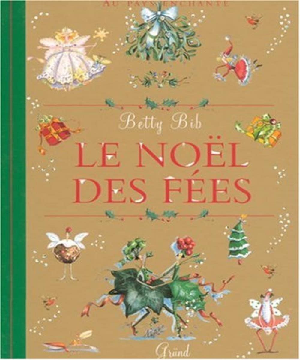 Livre Le Noël des fées (Betty Bib) (Livre d'occasion) - ISBN 270001474X