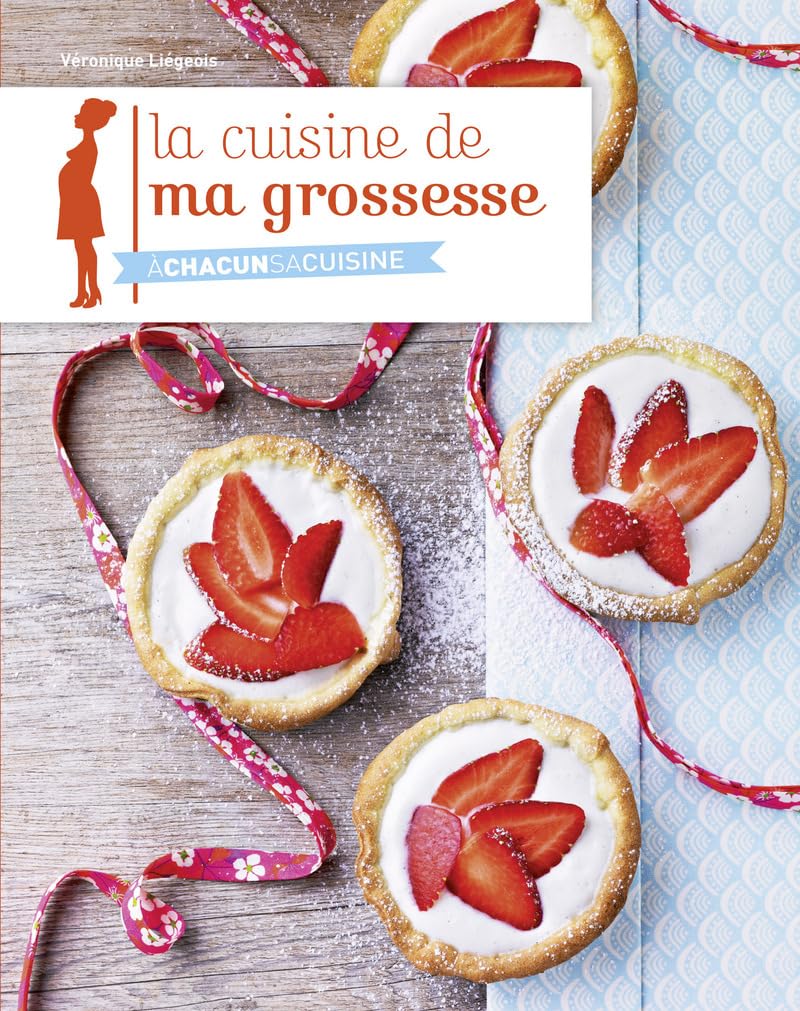 Livre La cuisine de ma grossesse - Véronique Liégeois (Livre d'occasion) - ISBN 2700031679