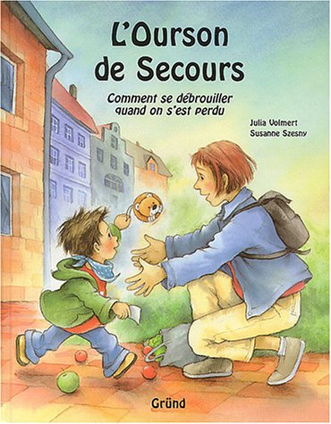 Livre L'Ourson de Secours : Comment se débrouiller quand on s'est perdu (Julia Volmert / Susanne...