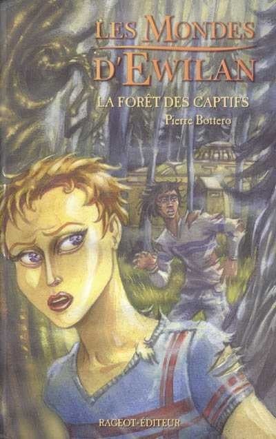 Livre La forêt des captifs - Pierre Bottero (Livre d'occasion) - ISBN 2700229835