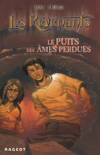 Les revenants # 3 : Le puits des âmes perdues - Jean Molla