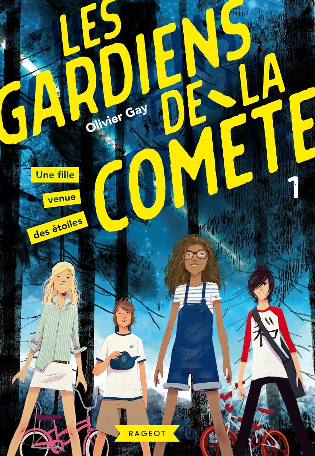 Les gardiens de la comète # 1 : Une fille venue des étoiles - Olivier Gay