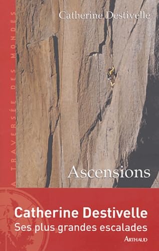 Livre Ascensions - Catherine Destivelle (Livre d'occasion) - ISBN 2700395948