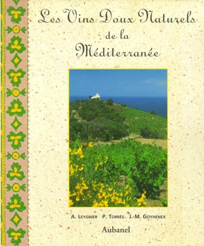 Livre Les vins doux naturels de la Méditerranée - Collectif (Livre d'occasion) - ISBN 2700602285