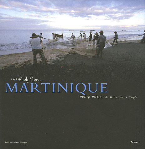 Livre Martinique, entre ciel et mer - Philip Plisson (Livre d'occasion) - ISBN 2700603427