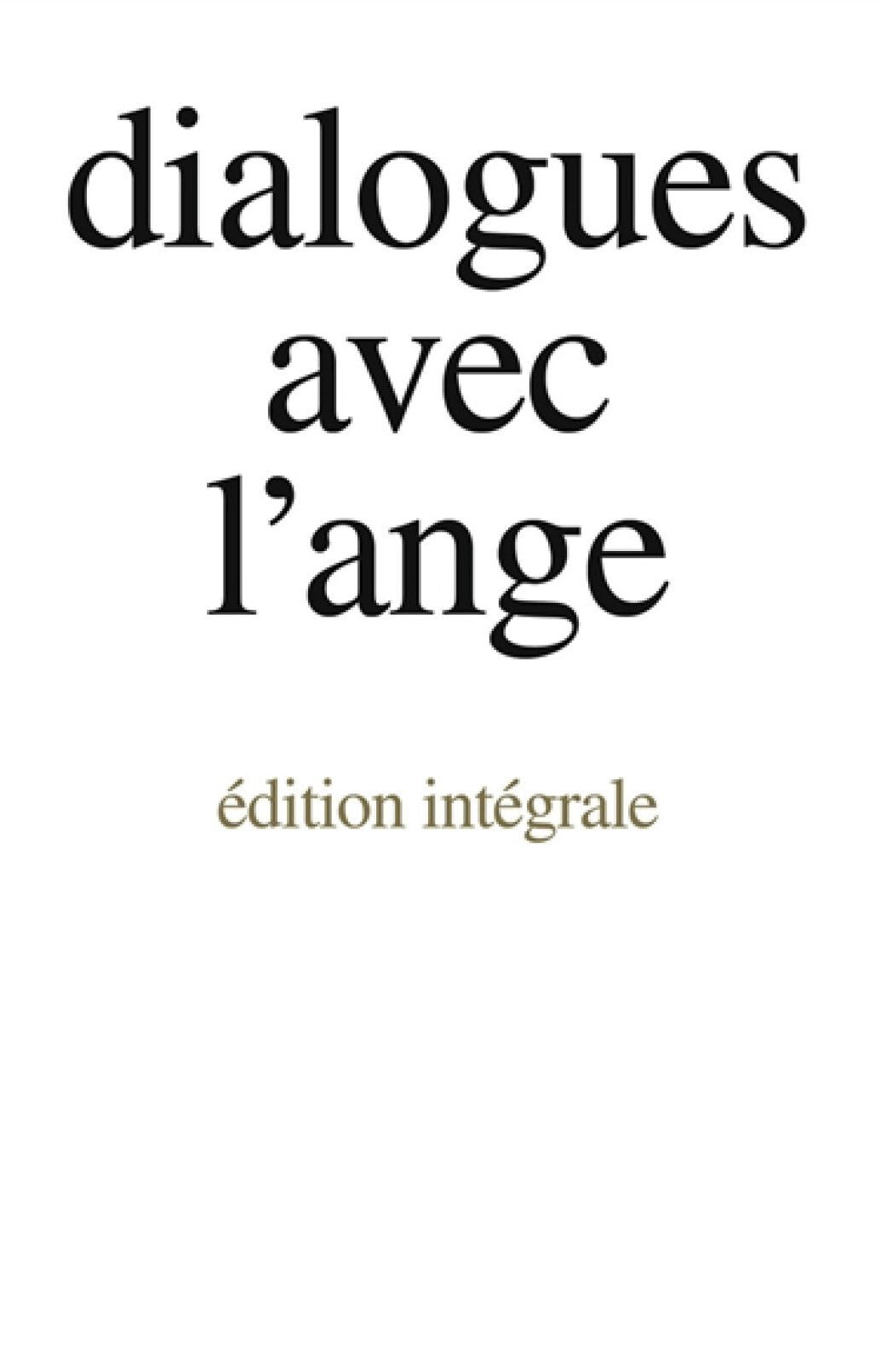 Livre Dialogues avec l'ange (Édition intégrale) - Gitta Mallasz (Livre d'occasion) - ISBN 2700728335