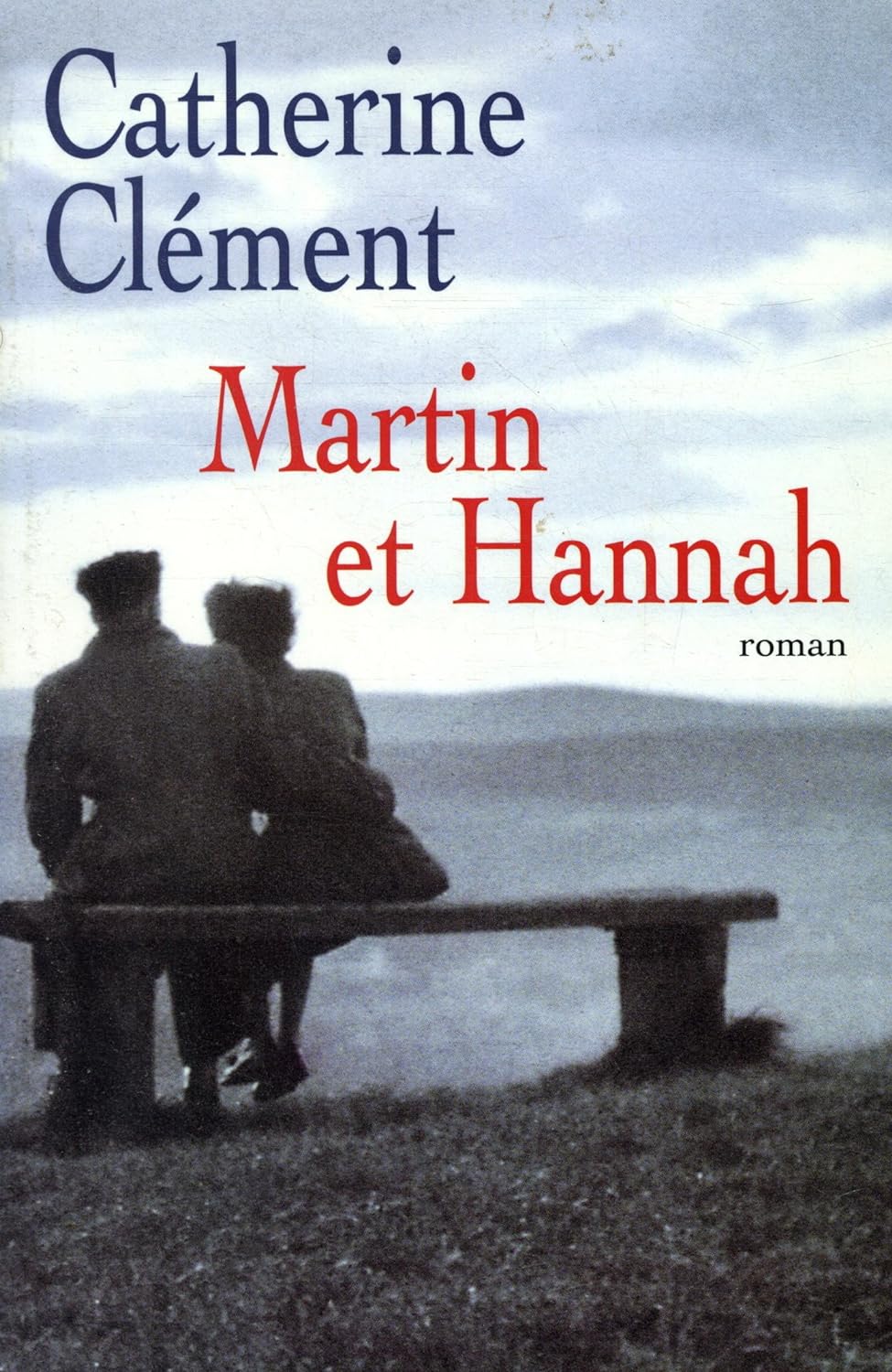 Livre Martin et Hannah - Catherine Clément (Livre d'occasion) - ISBN 270212934X